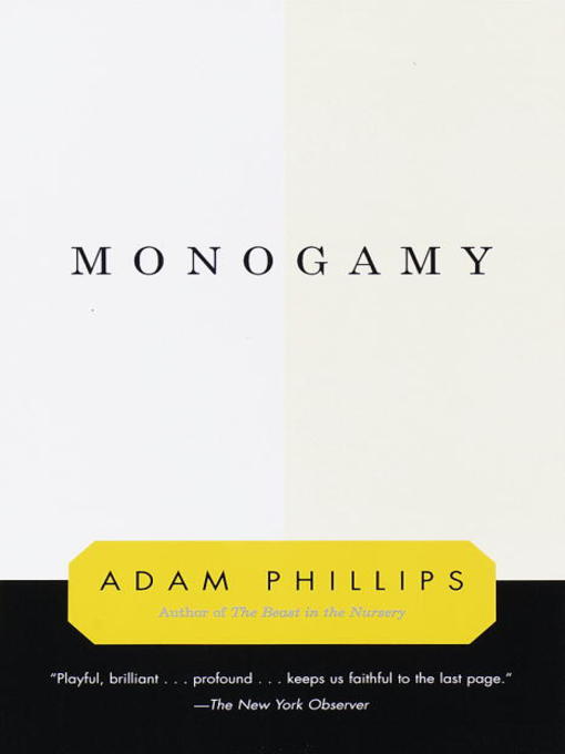 Title details for Monogamy by Adam Phillips - Available